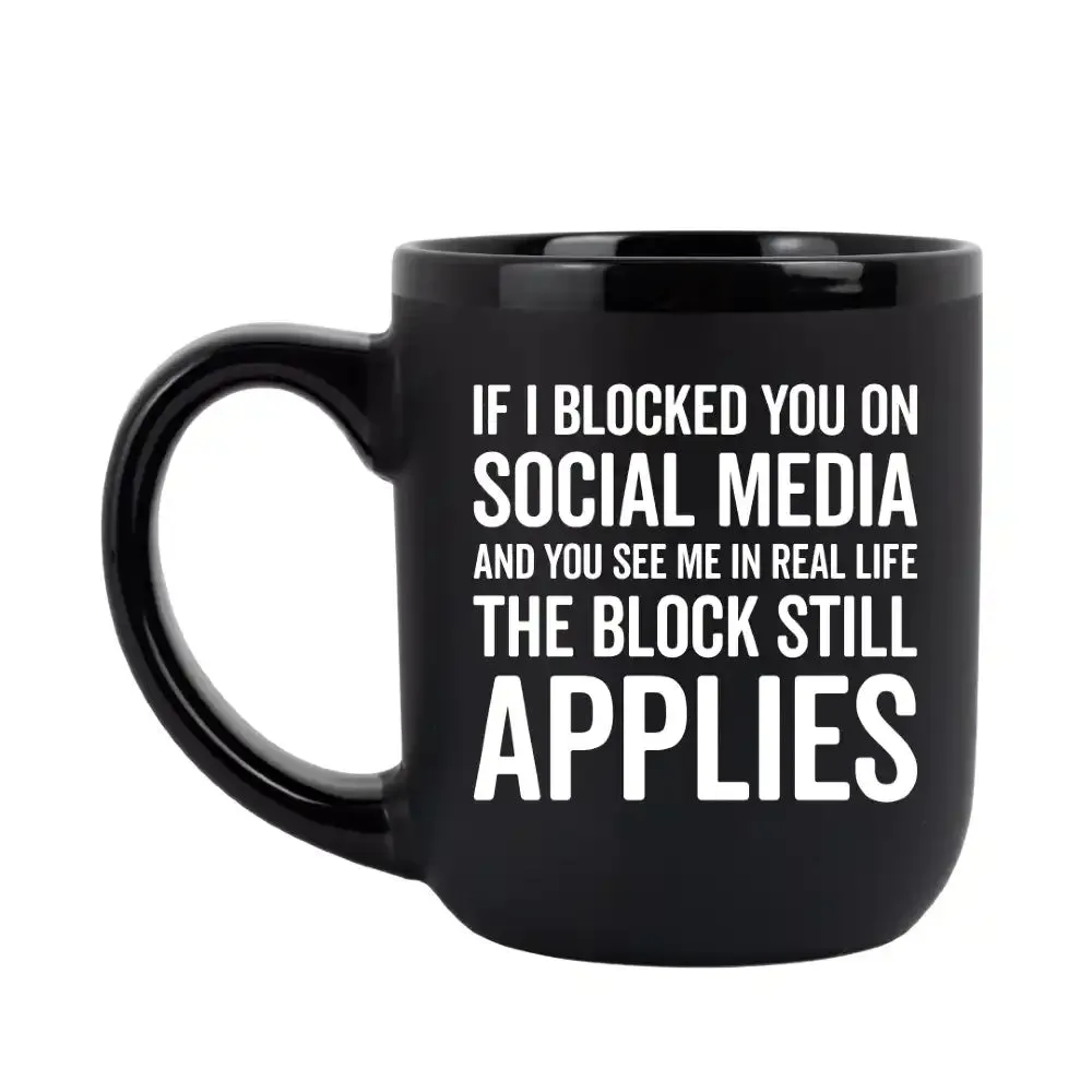 The Block Still Applies Mug