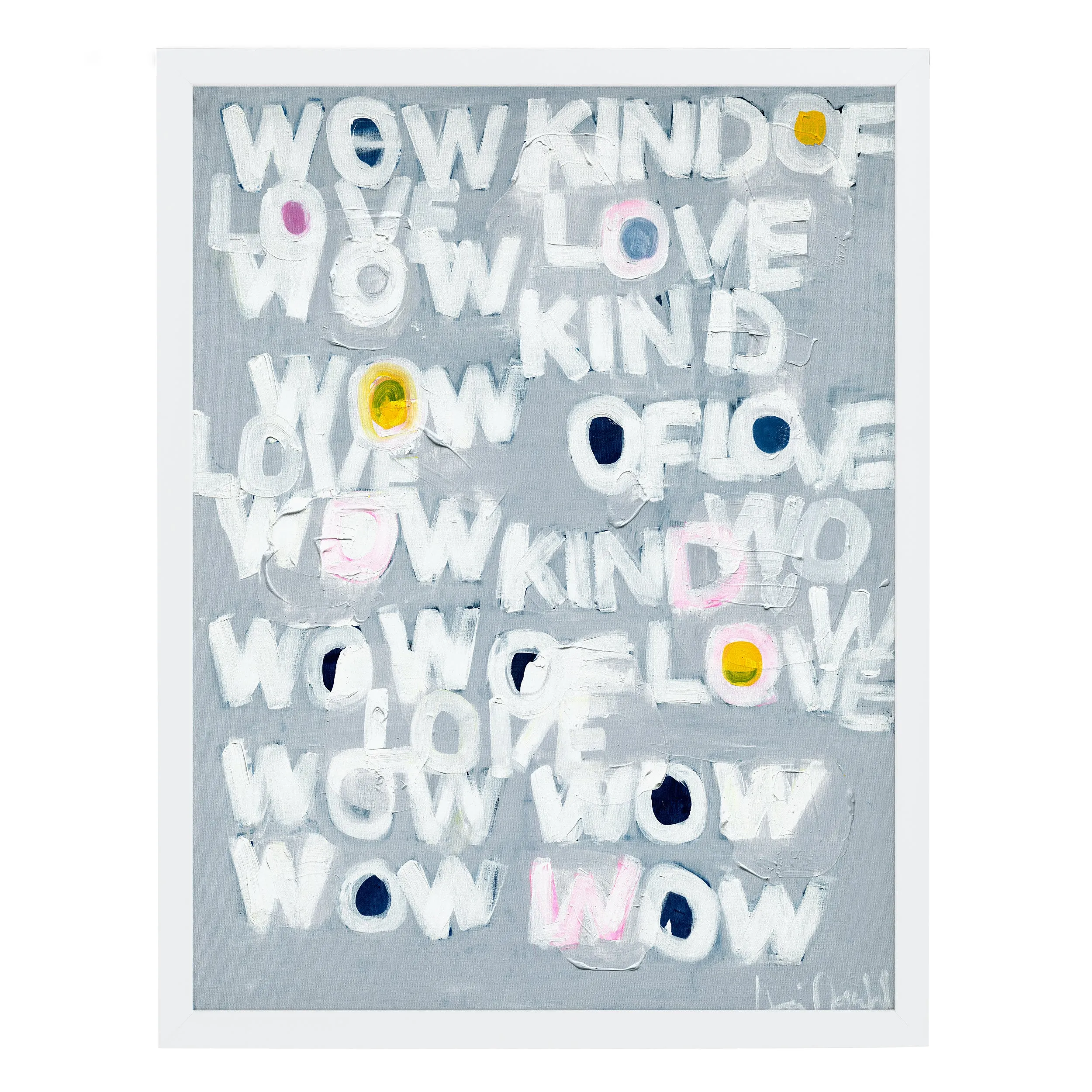 Wow Kind Of Love Art Print